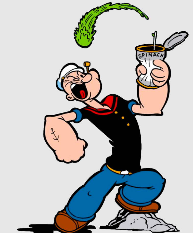 Popeye with a can of spinach.